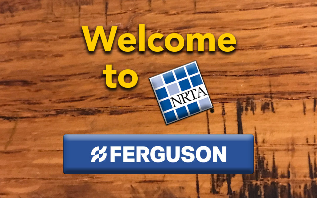 Ferguson Enterprises is on board as a new NRTA Member Company