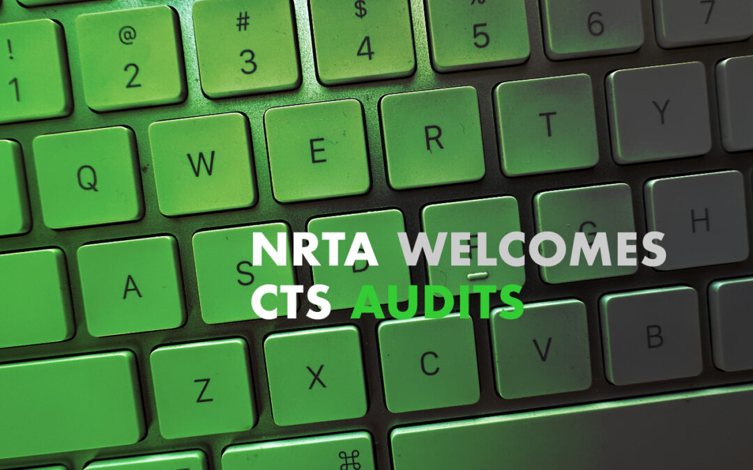 NRTA Welcomes CTS Audits!